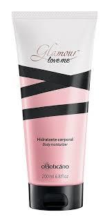 GLAMOUR LOVE ME HIDRATANTE CORPORAL 200ML 705719 O BOTICARIO